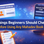 Things Beginners Should Check Before Using Any Mahadev Book ID